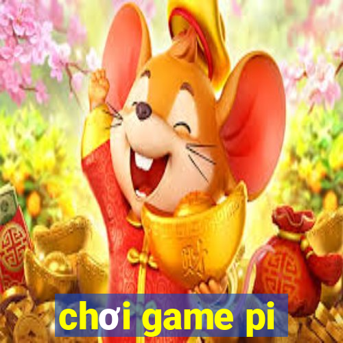 chơi game pi