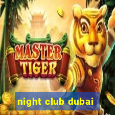 night club dubai