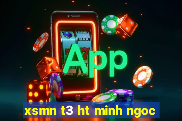 xsmn t3 ht minh ngoc