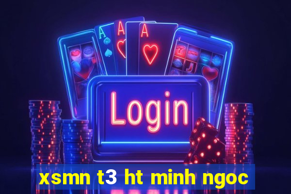 xsmn t3 ht minh ngoc