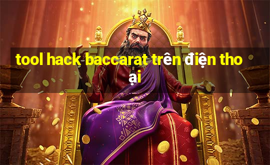 tool hack baccarat trên điện thoại