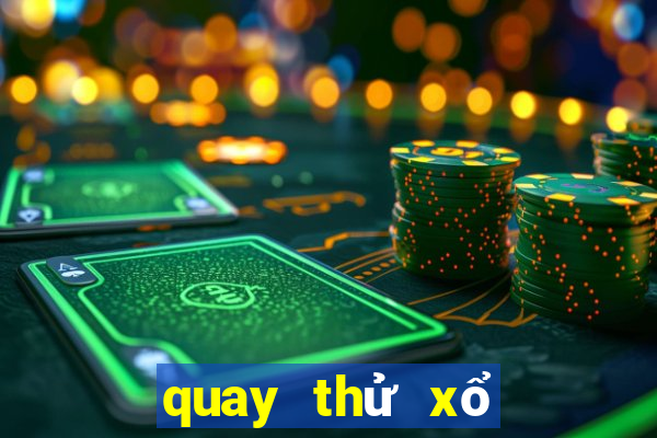 quay thử xổ số huế hôm nay