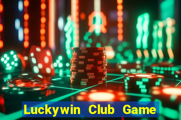 Luckywin Club Game Bài 247