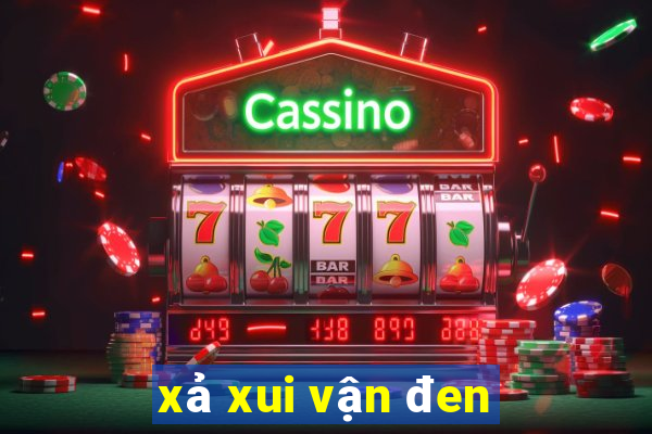 xả xui vận đen