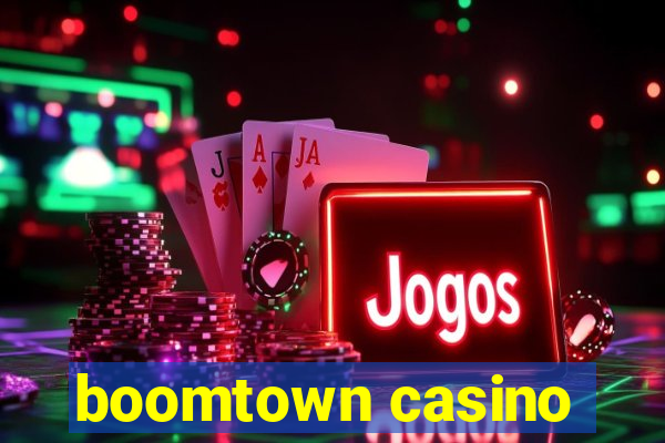 boomtown casino