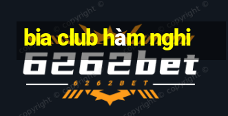 bia club hàm nghi