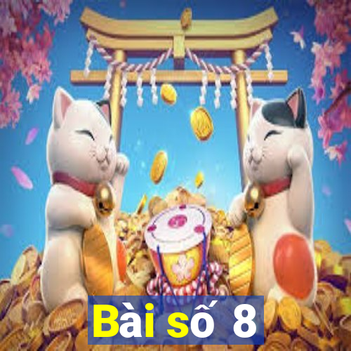 Bài số 8