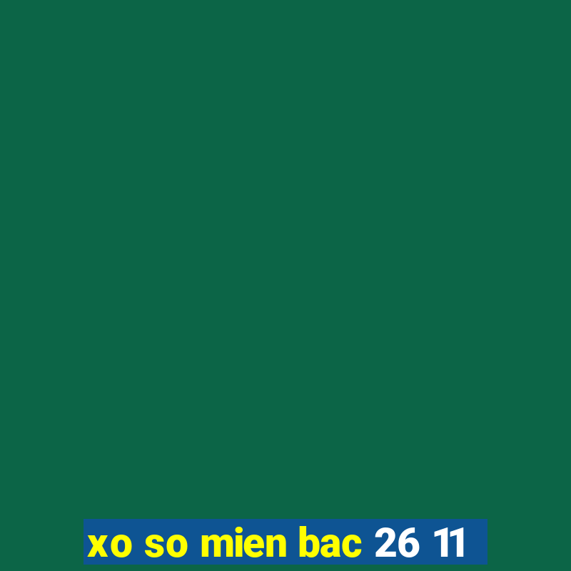 xo so mien bac 26 11