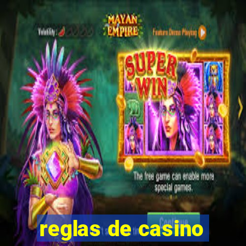 reglas de casino