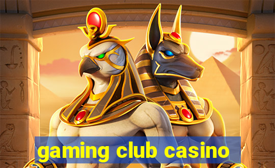 gaming club casino