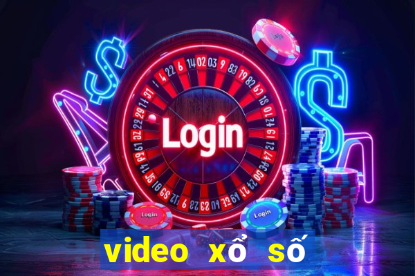 video xổ số miền bắc