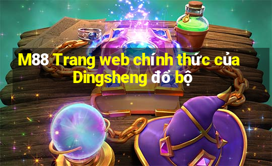 M88 Trang web chính thức của Dingsheng đổ bộ