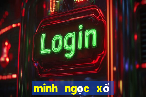 minh ngọc xổ số bạc liêu