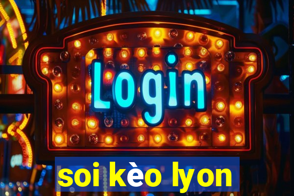 soi kèo lyon