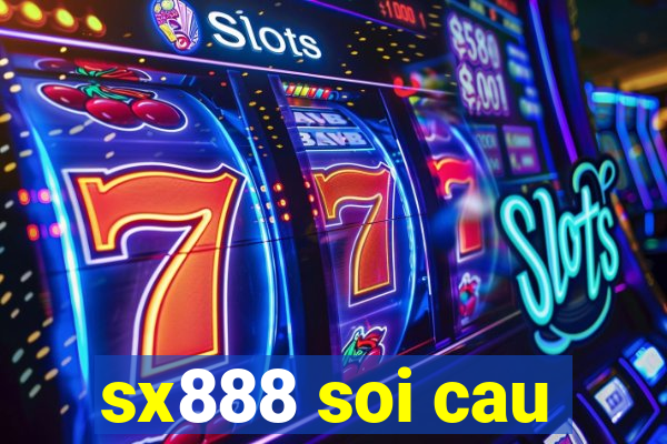 sx888 soi cau