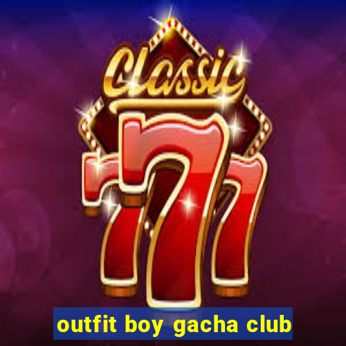 outfit boy gacha club