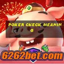 poker check meaning