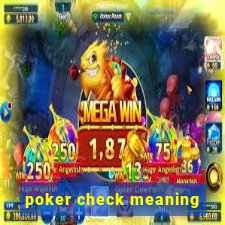 poker check meaning