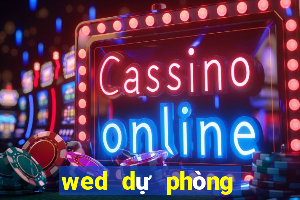 wed dự phòng của Bo Hoàng