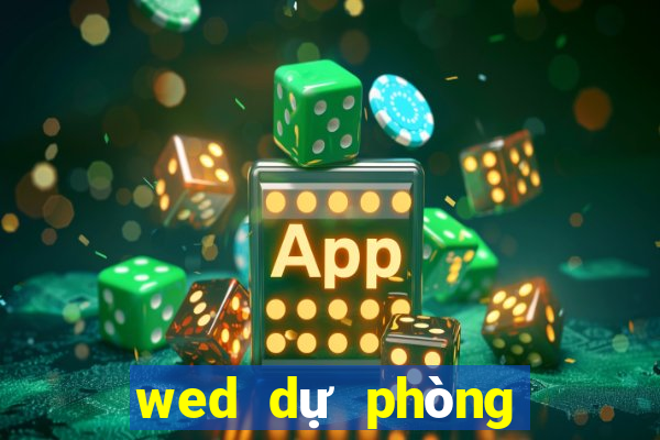 wed dự phòng của Bo Hoàng