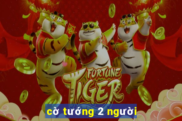 cờ tướng 2 người