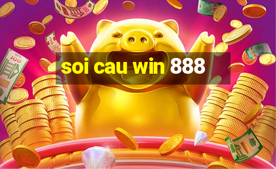 soi cau win 888