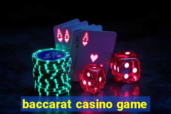 baccarat casino game