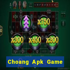 Choang Apk Game Bài Hay Nhất Hiện Nay