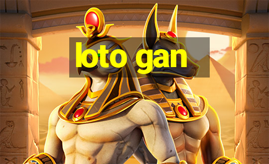 loto gan