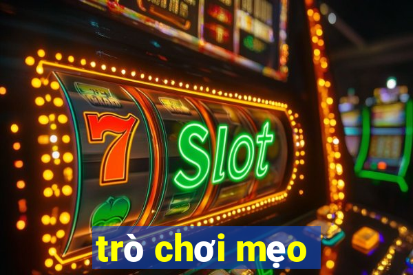 trò chơi mẹo