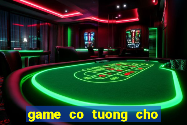 game co tuong cho may tinh