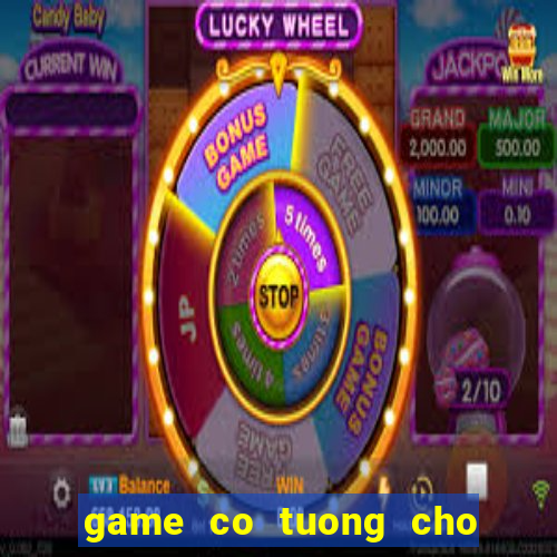 game co tuong cho may tinh