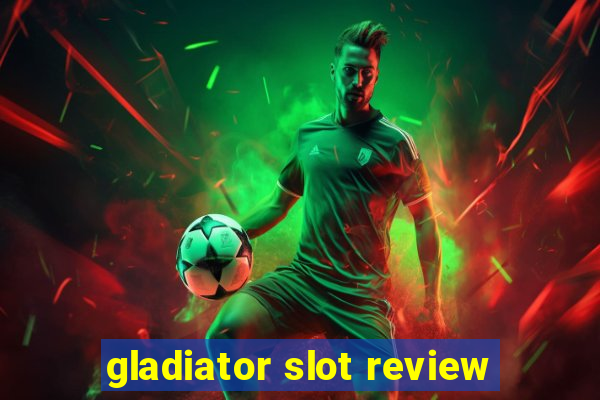 gladiator slot review