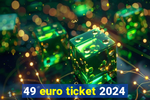 49 euro ticket 2024