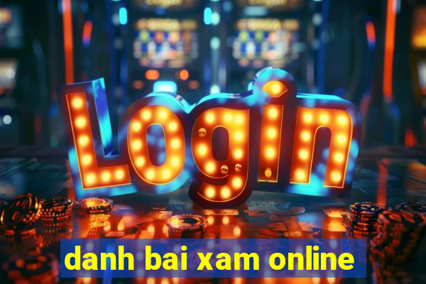 danh bai xam online