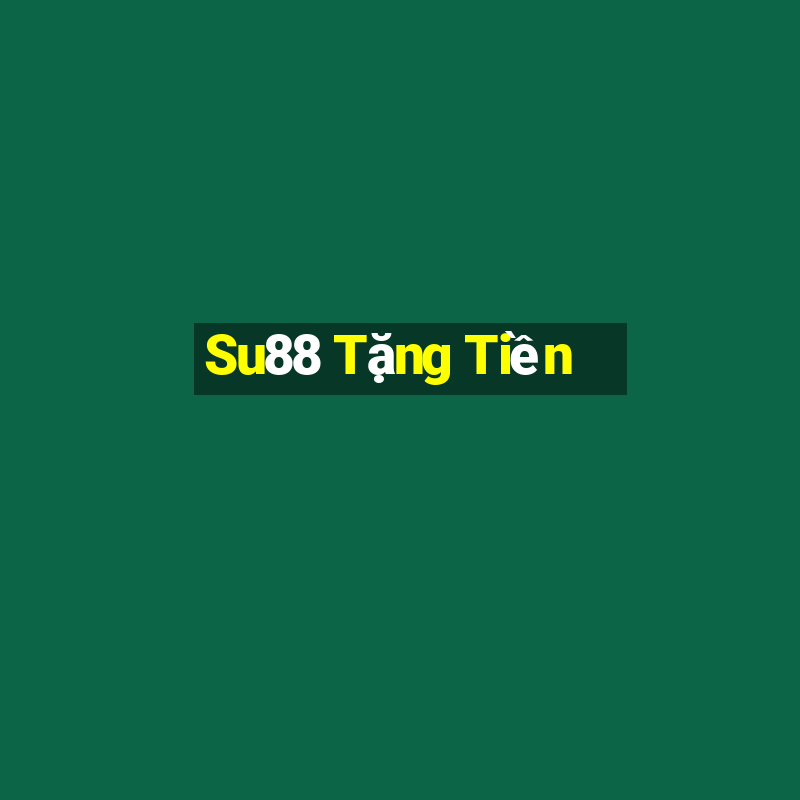 Su88 Tặng Tiền