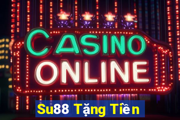 Su88 Tặng Tiền