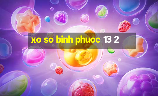 xo so binh phuoc 13 2