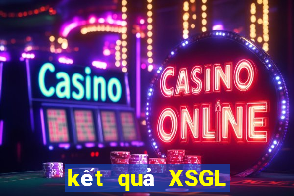 kết quả XSGL ngày 26