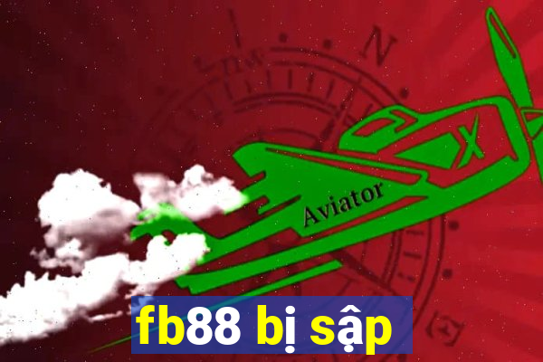 fb88 bị sập