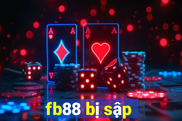 fb88 bị sập