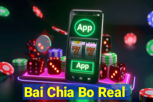 Bai Chia Bo Real