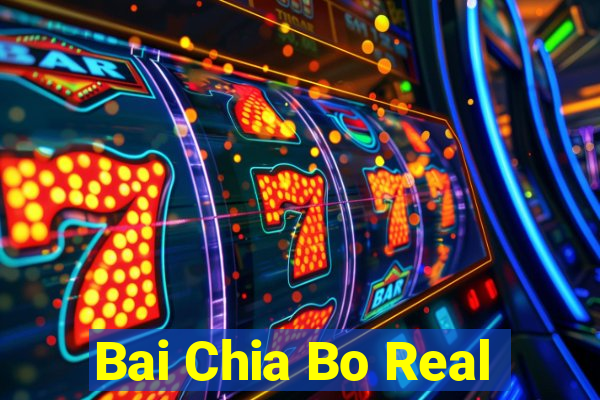 Bai Chia Bo Real