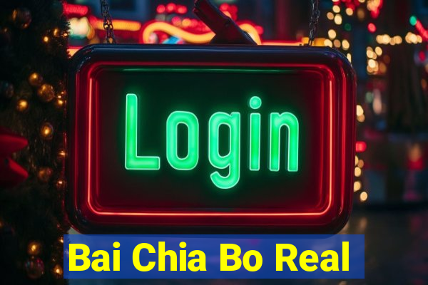 Bai Chia Bo Real