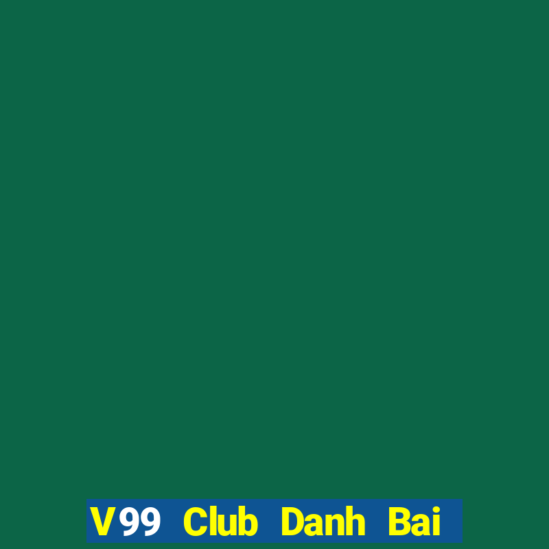 V99 Club Danh Bai Sanh Rong