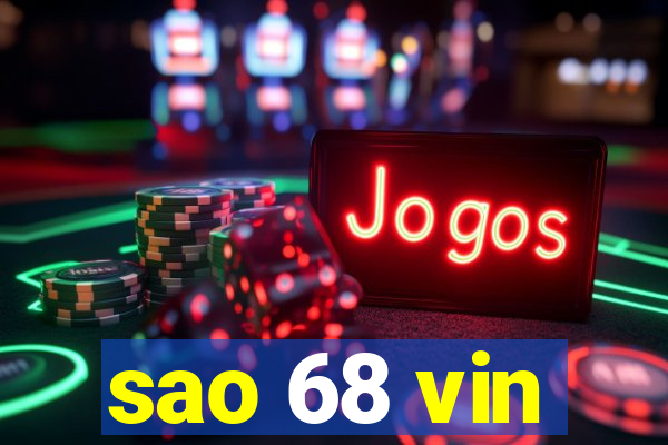 sao 68 vin