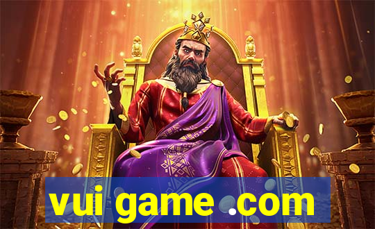 vui game .com