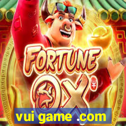 vui game .com