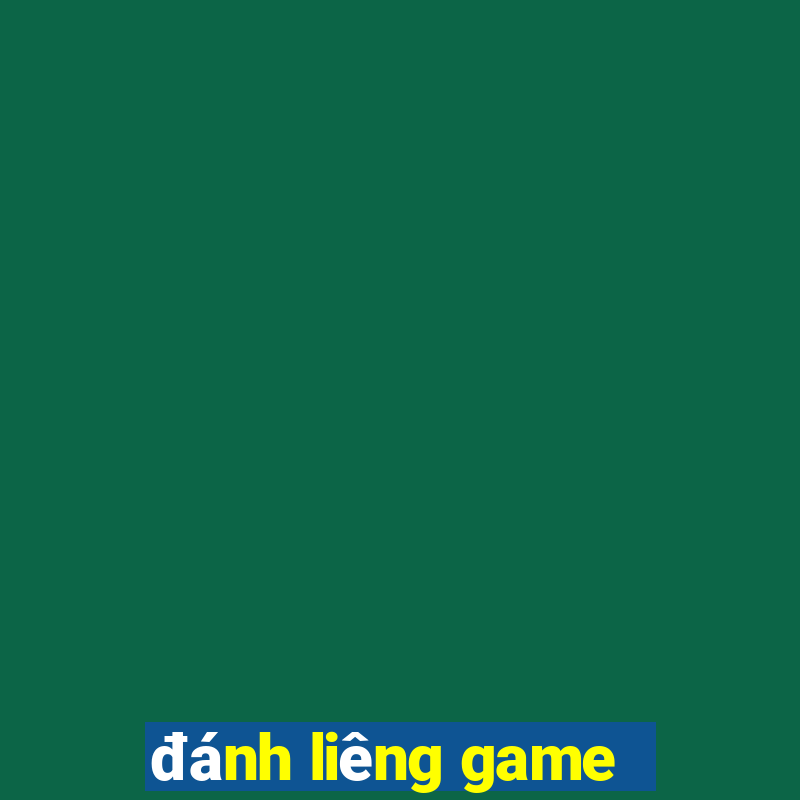 đánh liêng game