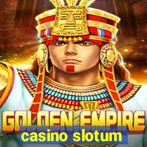 casino slotum